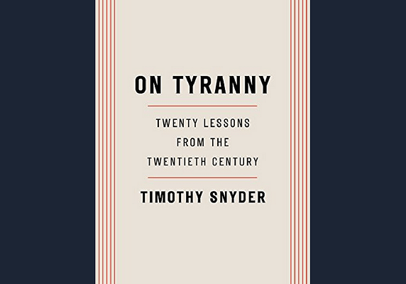On Tyranny: Twenty Lessons from the Twentieth Century