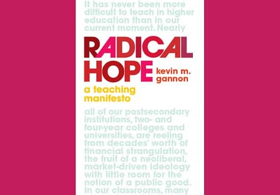 Radical Hope: A Teaching Manifesto, by Kevin Gannon