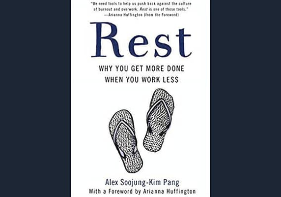 Rest: Why You Get More Done When You Work Less, by Alex Soojung-Kim Pang