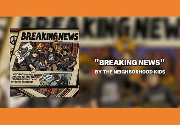 The Neighborhood Kids, “Breaking News”
