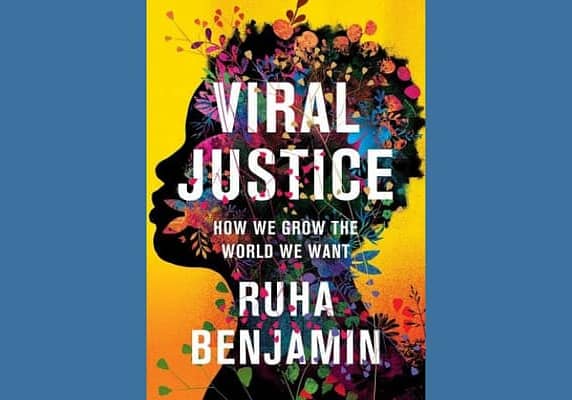 Viral Justice: How We Grow the World We Want