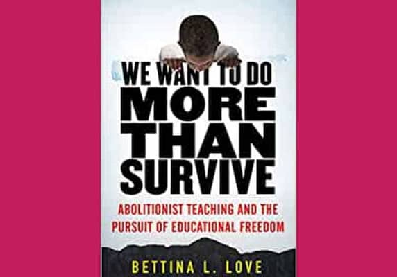 We Want to Do More Than Survive, Betina Love
