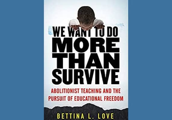 We Want to Do More Than Survive, by Bettina Love