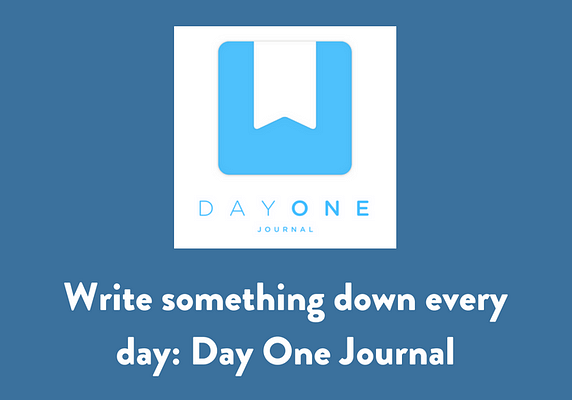 Write something down every day_ Day One Journal