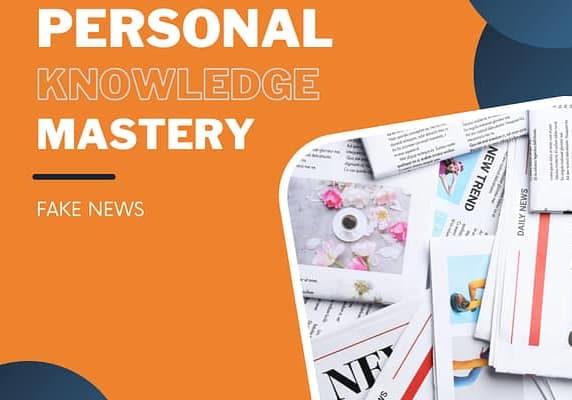 Personal Knowledge Mastery : Fake News Picture with a bunch of newspapers