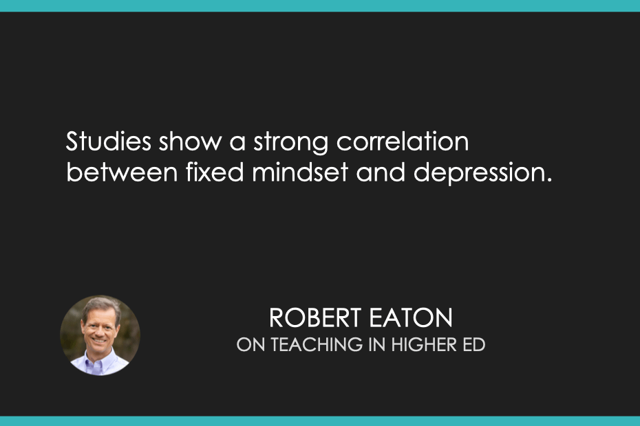 Studies show a strong correlation between fixed mindset and depression