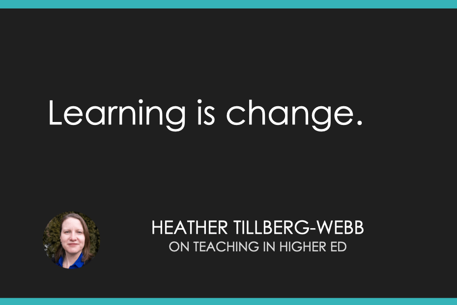 Learning is change.