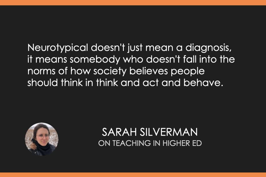 Neurotypical doesn't just mean a diagnosis, it means somebody who doesn't fall into the norms of how society believes people should think in think and act and behave. 